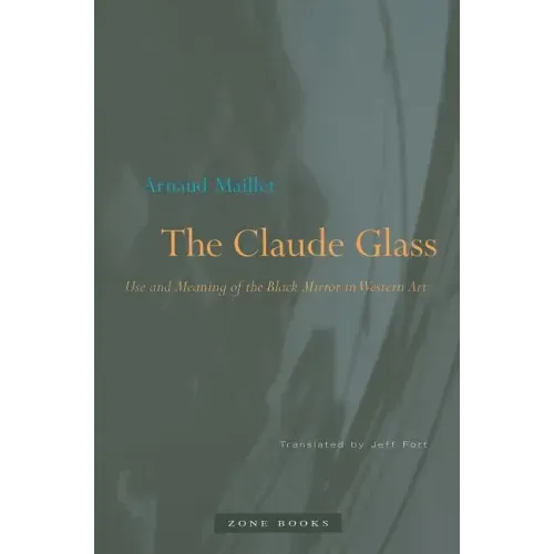 The Claude Glass: Use and Meaning of the Black Mirror in Western Art
