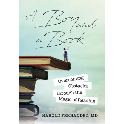 A Boy and a Book: Overcoming Obstacles through the Magic of Reading