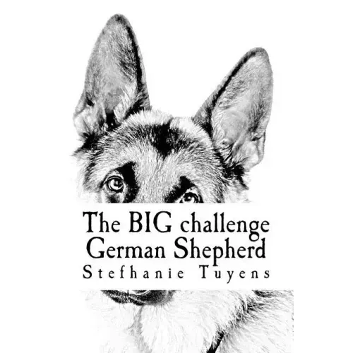 The BIG challenge German Shepherd: Coloring Book For Adults