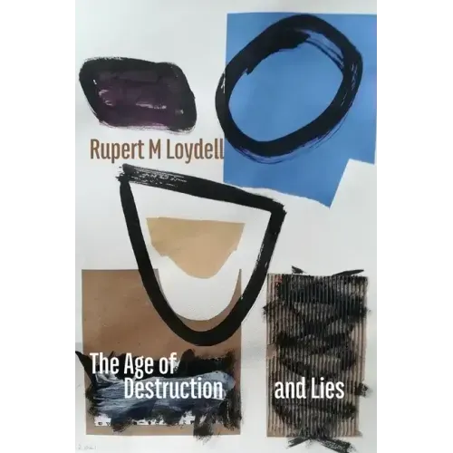 The Age of Destruction and Lies