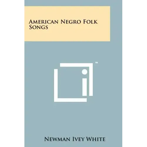 American Negro Folk Songs