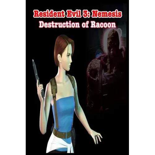 Resident Evil 3: Nemesis: The Destruction of Racoon