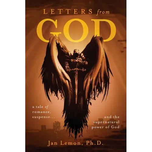 Letters from God: a tale of romance, suspense and the supernatural power of God