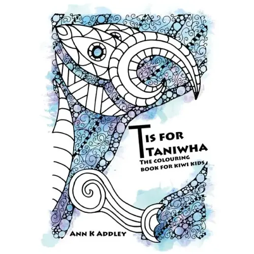 T is for Taniwha: The colouring book for kiwi kids