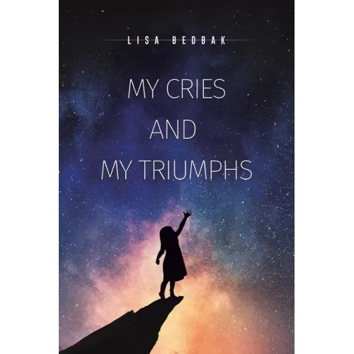 My Cries and My Triumphs