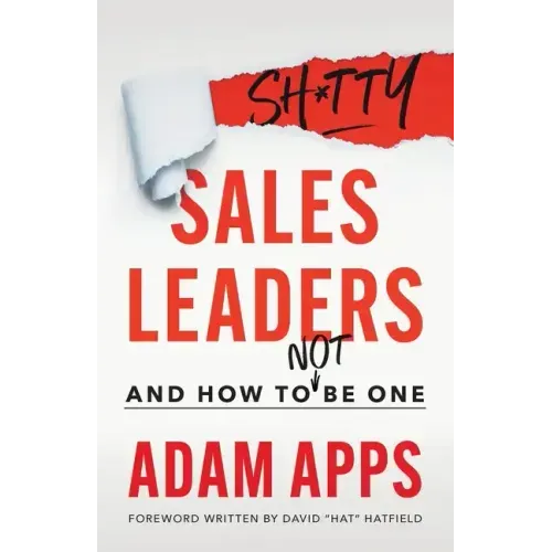 Shitty Sales Leaders: And How to Not Be One