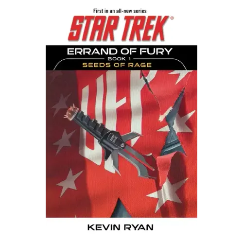 Star Trek: The Original Series: Errand of Fury Book #1: Seeds of Rage
