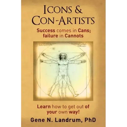 Icons & Con-Artists: Success comes in Cans; failure in Cannots