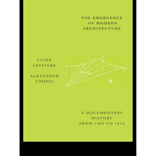 The Emergence of Modern Architecture: A Documentary History from 1000 to 1810