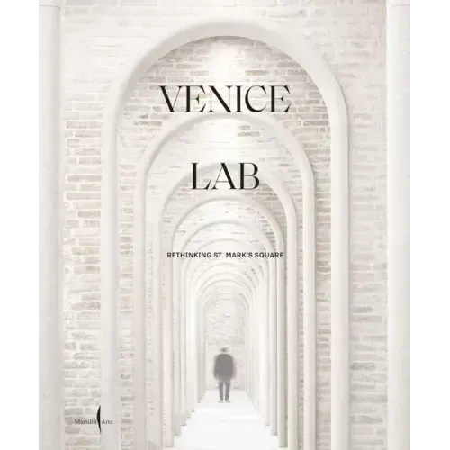 Venice Lab: Reconsidering St. Mark's Square