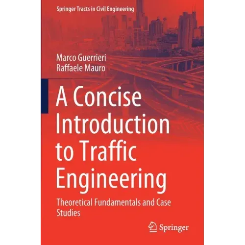 A Concise Introduction to Traffic Engineering: Theoretical Fundamentals and Case Studies