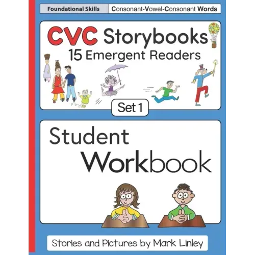 CVC Storybooks SET 1 Student Workbook: 15 Emergent Readers with Spelling Practice