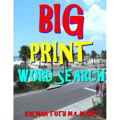 Big Print Word Search: 133 Entertaining Themed Puzzles
