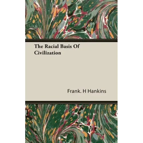 The Racial Basis Of Civilization