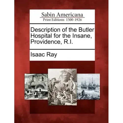 Description of the Butler Hospital for the Insane, Providence, R.I.