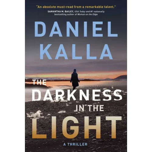 The Darkness in the Light: A Thriller