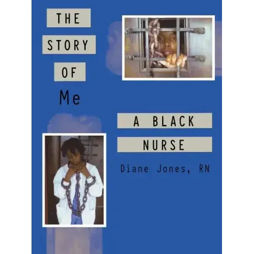 The Story of Me a Black Nurse