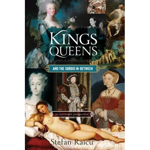 Kings, Queens and the Sordid In-between