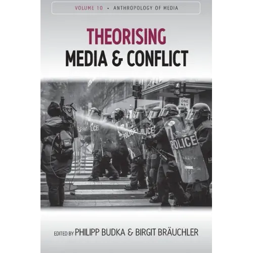 Theorising Media and Conflict