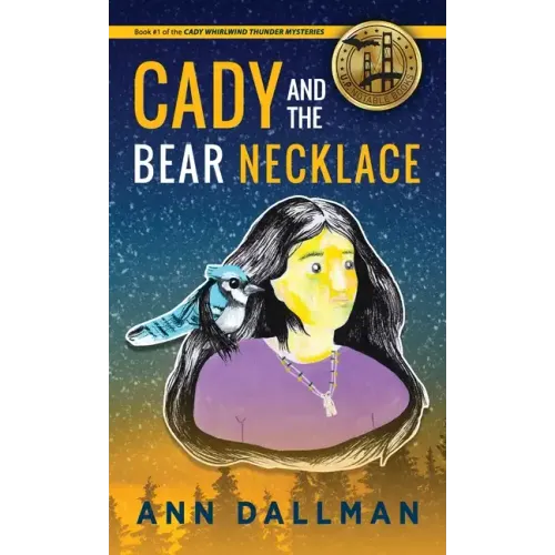 Cady and the Bear Necklace: A Cady Whirlwind Thunder Mystery, 2nd Ed.