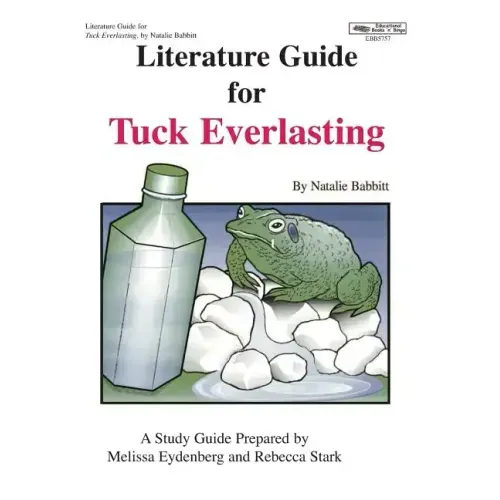 Literature Guide for Tuck Everlasting
