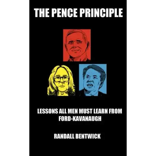 The Pence Principle: Lessons All Men Must Learn from Ford-Kavanaugh