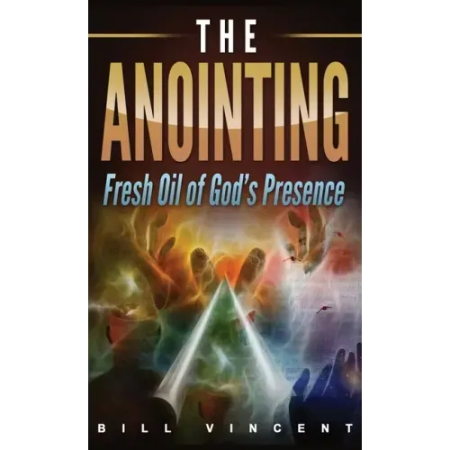 The Anointing (Pocket Size): Fresh Oil of God's Presence