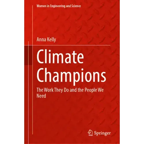 Climate Champions: The Work They Do and the People We Need