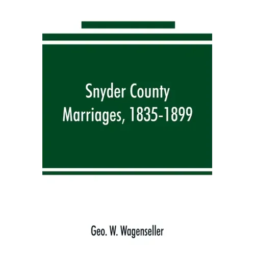 Snyder county marriages, 1835-1899