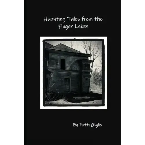 Haunting Tales from the Finger Lakes