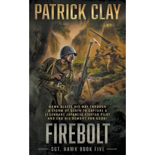 Firebolt: A World War II Novel