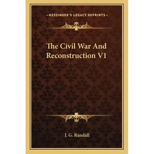 The Civil War and Reconstruction V1