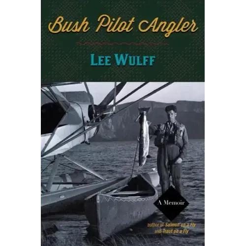 Bush Pilot Angler