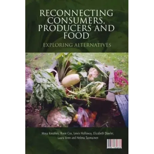 Reconnecting Consumers, Producers and Food