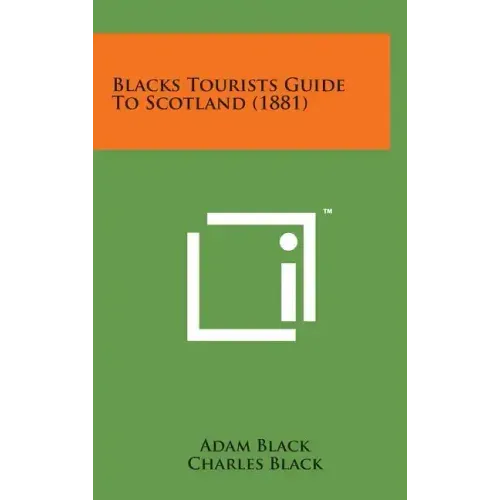Blacks Tourists Guide to Scotland (1881)