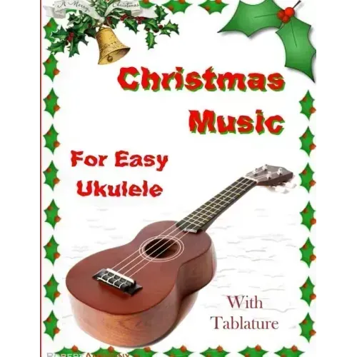 Christmas Music for Easy Ukulele with Tablature - Paperback