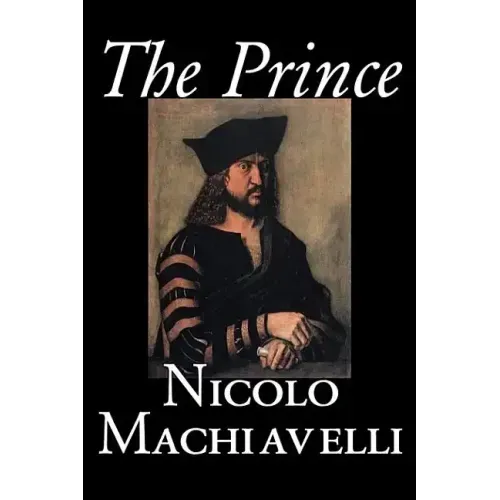 The Prince by Nicolo Machiavelli, Political Science, History & Theory, Literary Collections, Philosophy