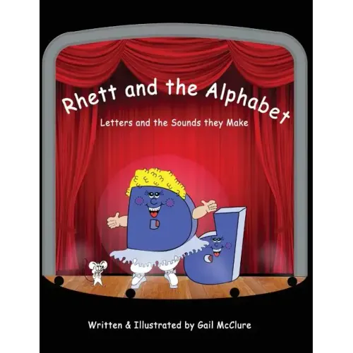 Rhett and The Alphabet: Letters and the Sounds featuring the McClure Method