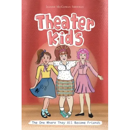 Theater Kids: The One Where They All Become Friends