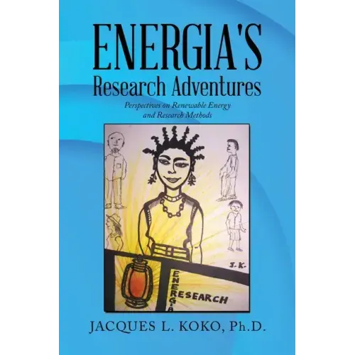 Energia's Research Adventures: Perspectives on Renewable Energy and Research Methods