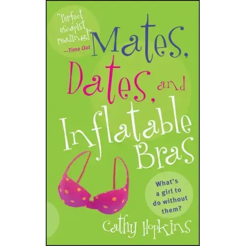Mates, Dates, and Inflatable Bras