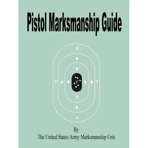 Pistol Marksmanship Guide