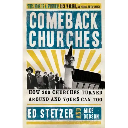 Comeback Churches: How 300 Churches Turned Around and Yours Can, Too