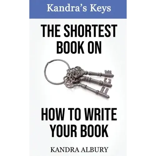 The Shortest Book on How to Write Your Book