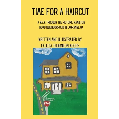 Time for a Haircut: A Walk Through the Historic Hamilton Road Neighborhood in LaGrange, GA
