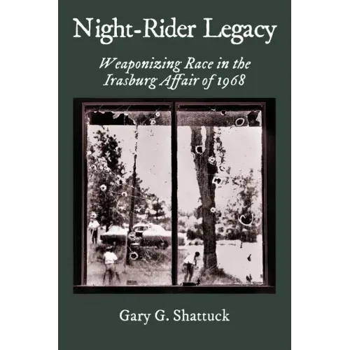 Night-Rider Legacy: Weaponizing Race in the Irasburg Affair of 1968