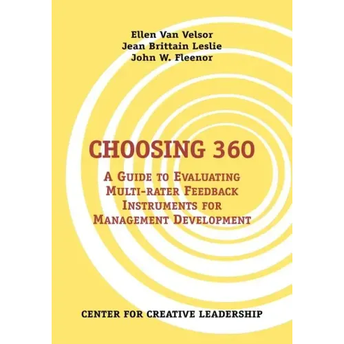 Choosing 360: A Guide to Evaluating Multi-Rater Feedback Instruments for Management Development