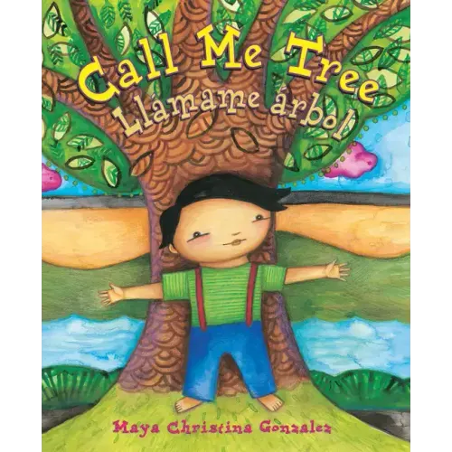 Call Me Tree / Llámame Árbol