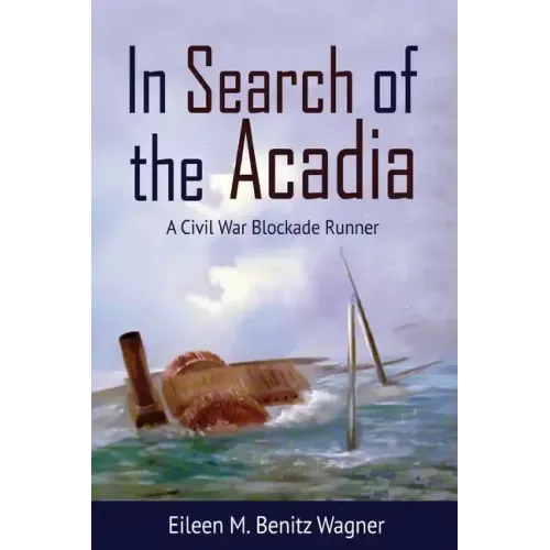 In Search of the Acadia: A Civil War Blockade Runner