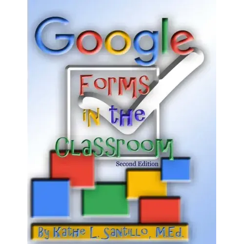 Google Forms in the Classroom